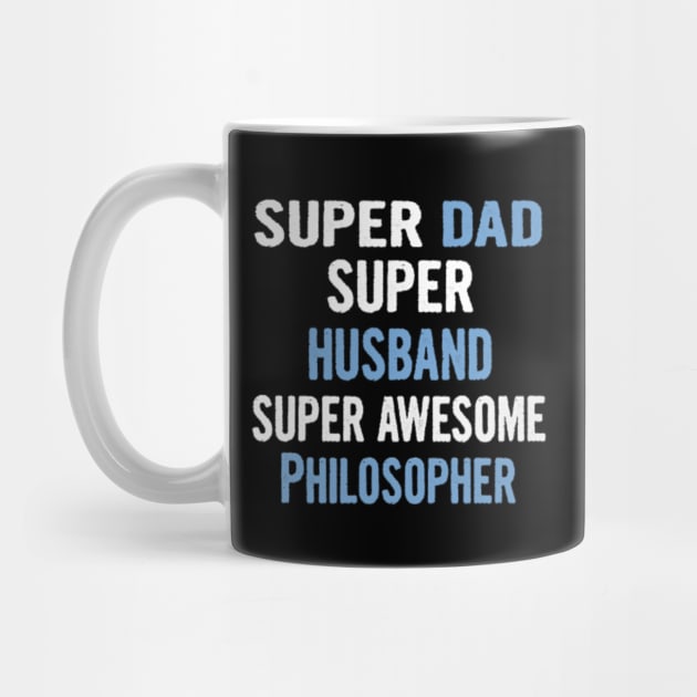 Super Dad, Husband, Philosopher by divawaddle